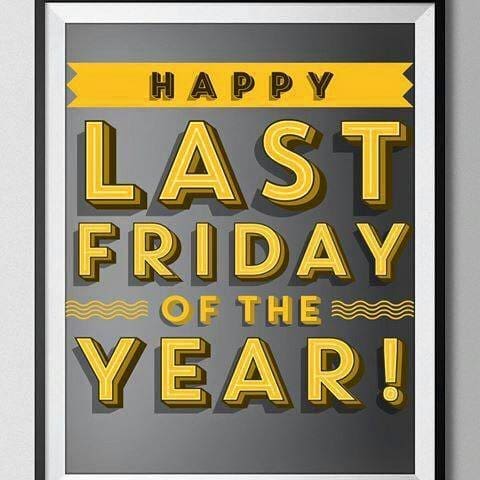 last friday of the year quotes 3